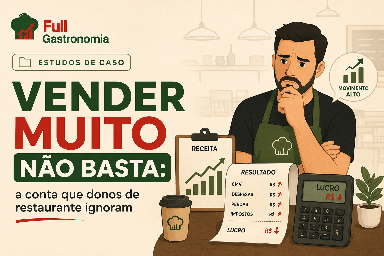 Vender muito não basta: a conta que donos de restaurante ignoram